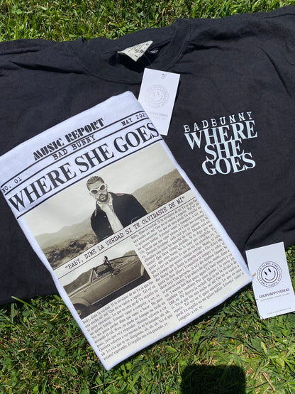 WHERE SHE GOES T-SHIRT